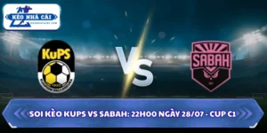 Soi Kèo KUPS Vs Sabah: 22h00 Ngày 28/07 - Cup C1 7 Soi kèo KUPS vs Sabah