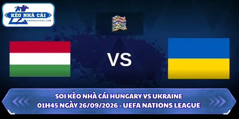 Soi kèo nhà cái Hungary vs Ukraine