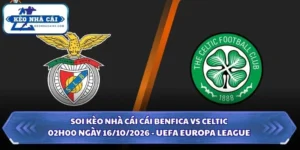 Soi kèo nhà cái Benfica vs Celtic